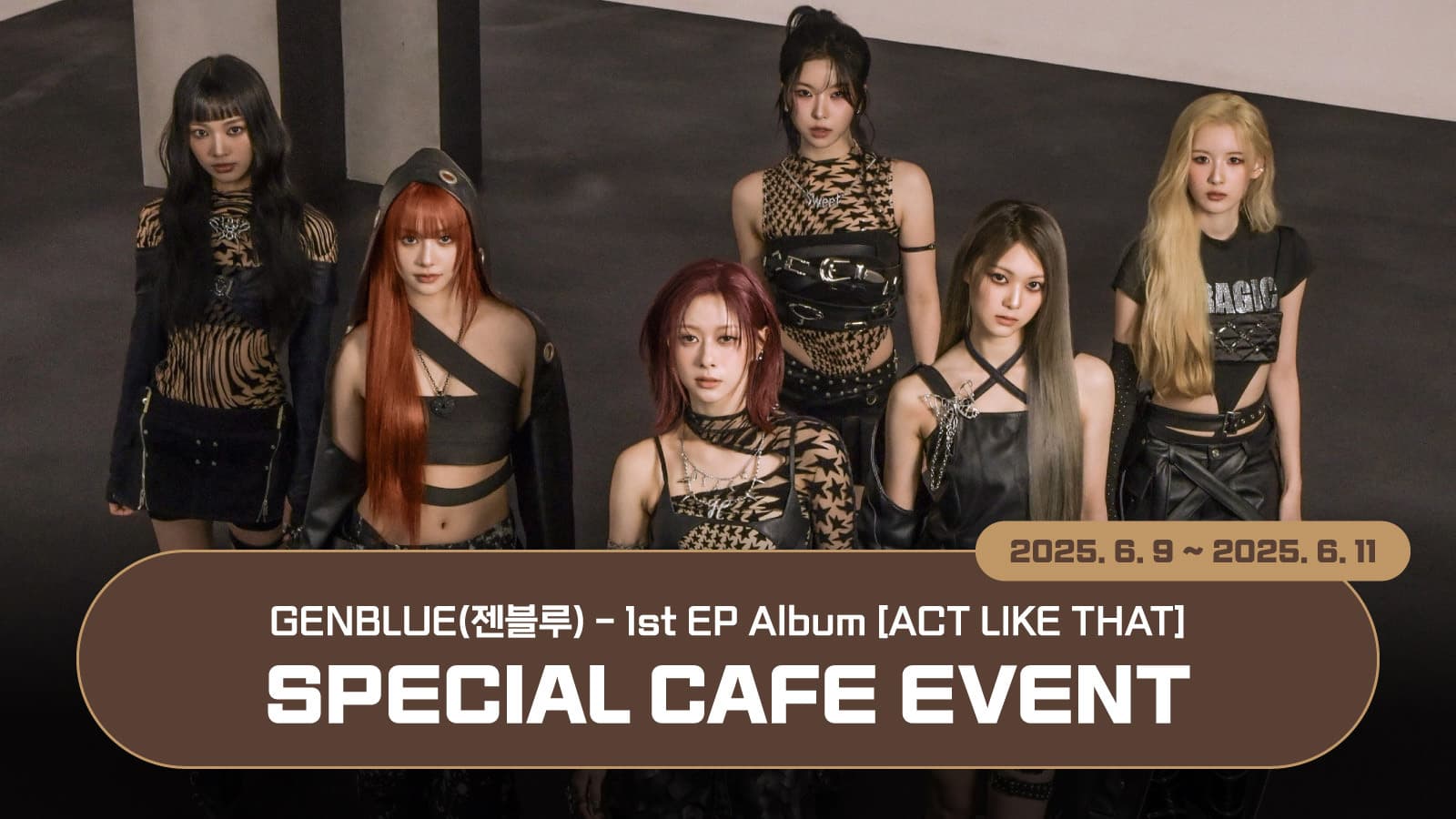 [250614] GENBLUE(젠블루) 1th EP Album [ACT LIKE THAT] 스페셜 카페이벤트