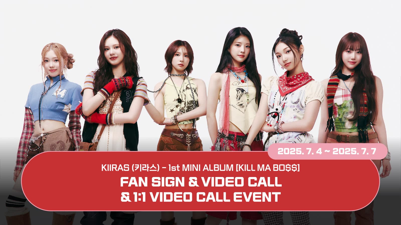 [250712] KIIRAS (키라스) 미니1집 [KILL MA BO$$] 사인회 이벤트
