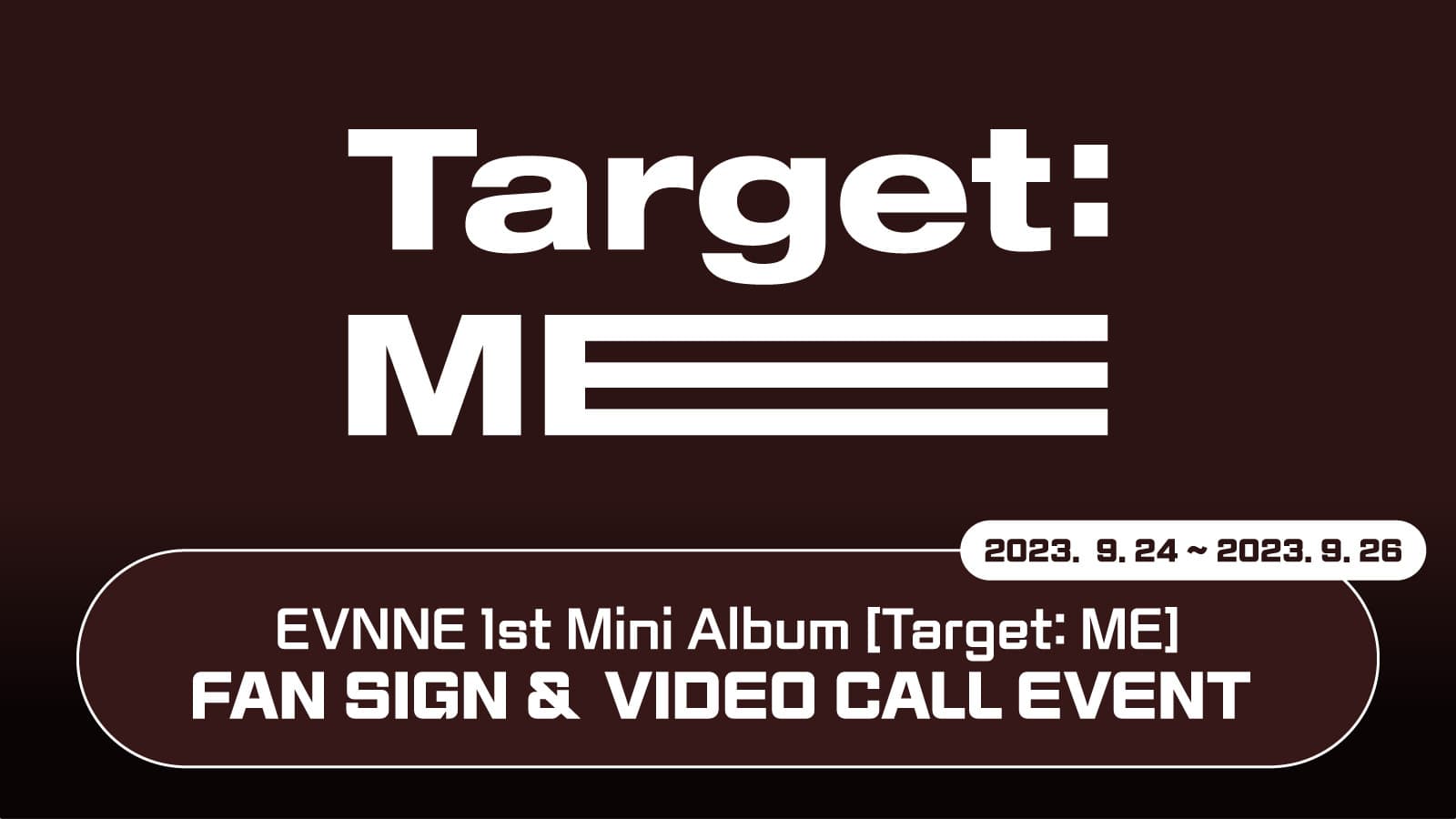 [231019] 이븐 (EVNNE) 미니1집 [Target: ME] 사인회 이벤트