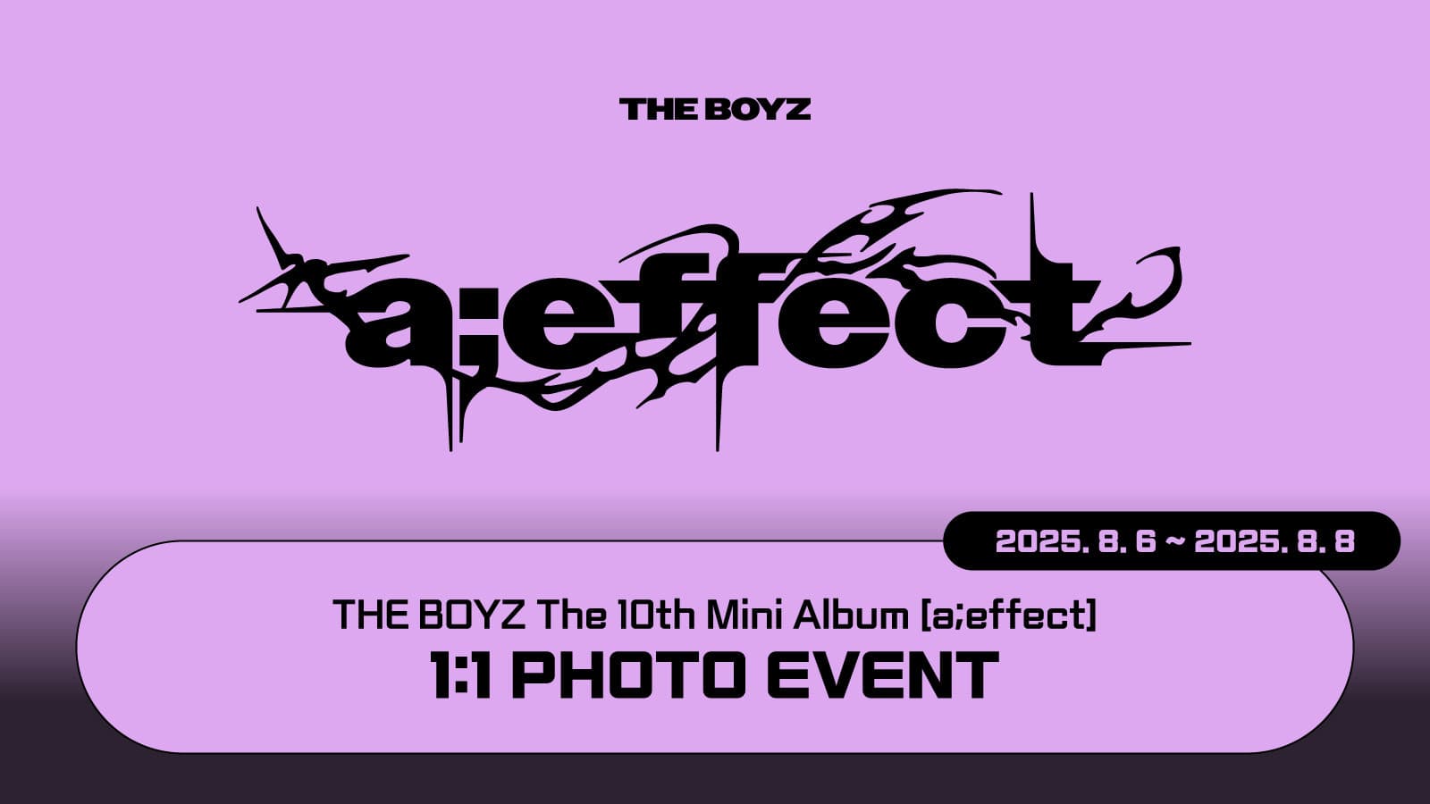 [251030] 더보이즈 (THE BOYZ) - The 10th Mini Album [a;effect] 1:1 포토 이벤트