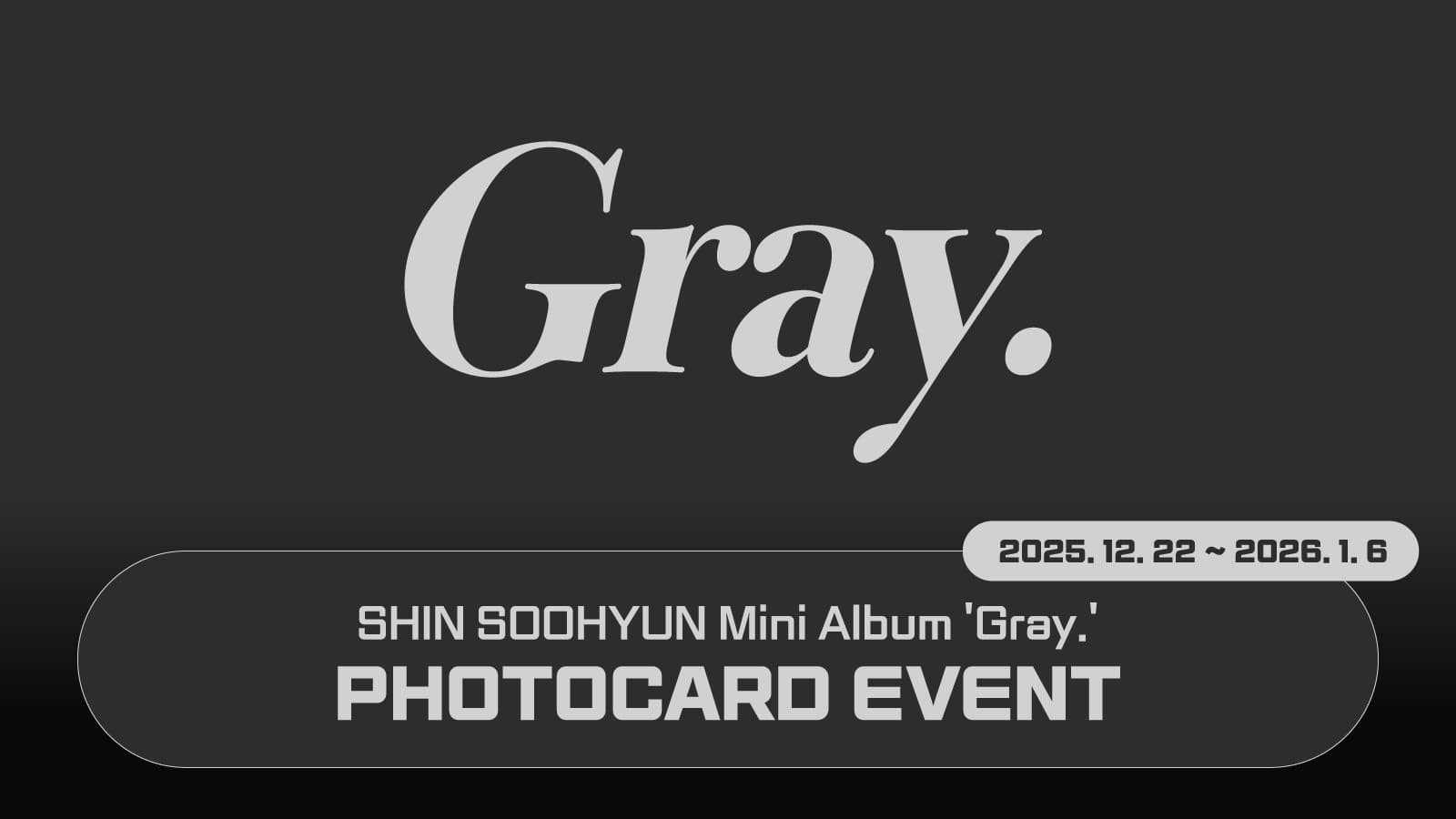 [포토카드이벤트] 신수현 (SHIN SOOHYUN) Mini Album [Gray.] 포토카드 이벤트