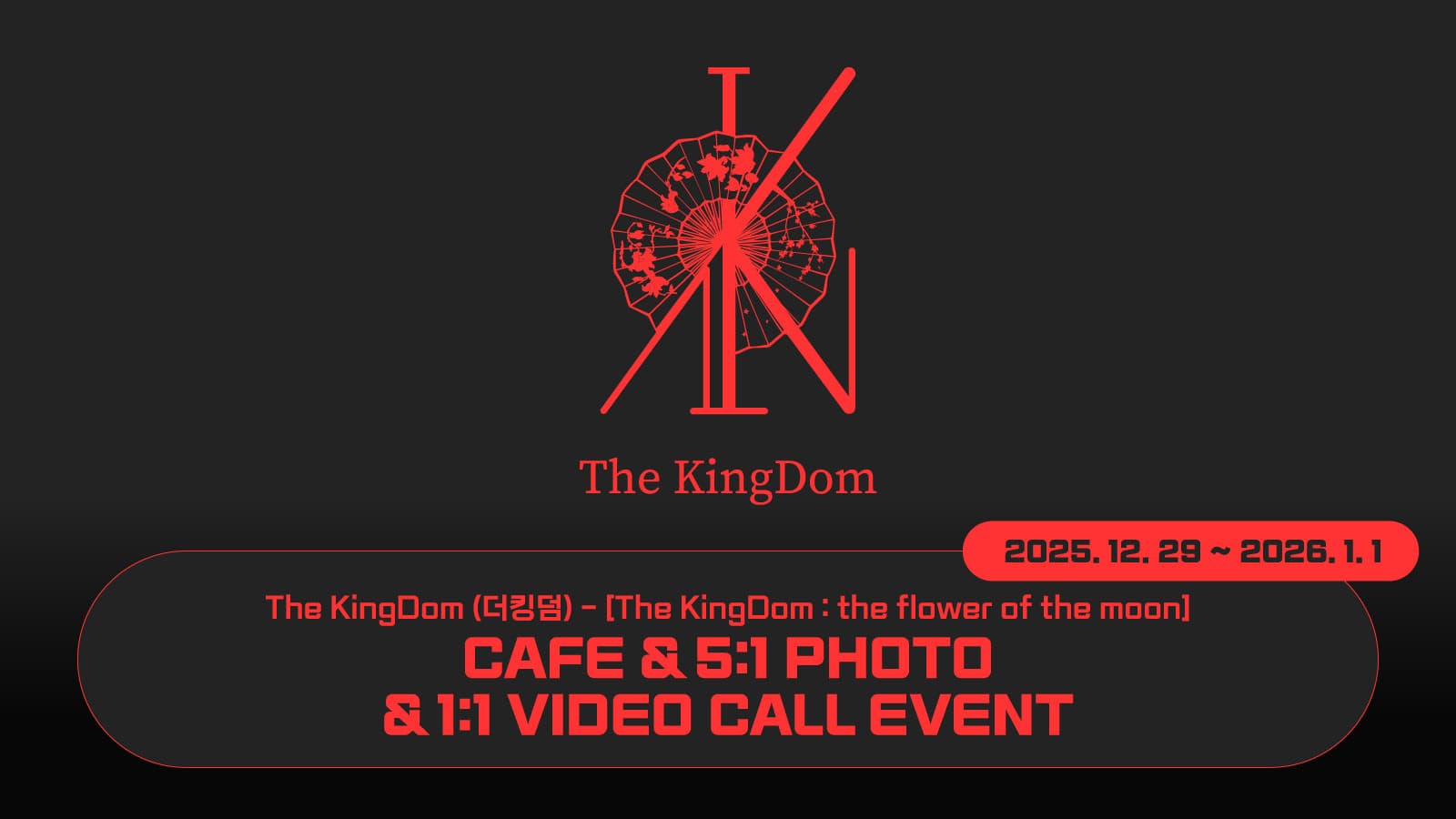 [260111] The KingDom (더킹덤) The KingDom : the flower of the moon 사인회 이벤트