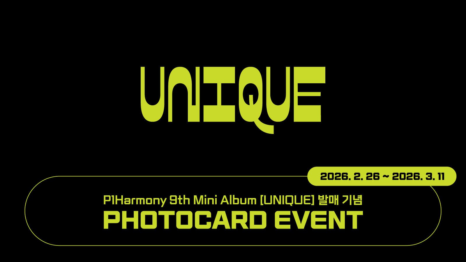 [PHOTOCARD EVENT] 피원하모니 (P1Harmony) - 미니 9집 [UNIQUE] 포토카드 이벤트