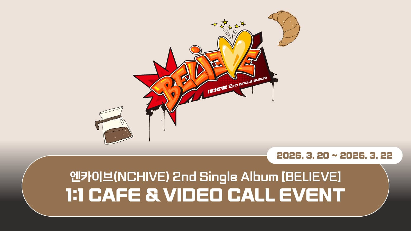 [260327] 엔카이브 (NCHIVE) - 2nd Single Album [BELIEVE] 사인회 이벤트