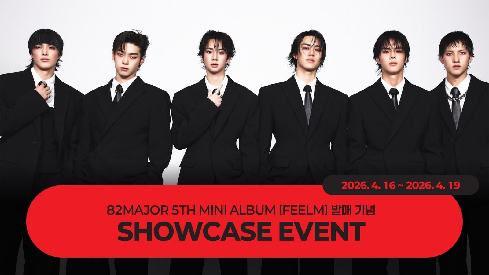[4/28 SHOWCASE EVENT] 82MAJOR(82메이저) - 5TH MINI ALBUM [FEELM] 쇼케이스 이벤트