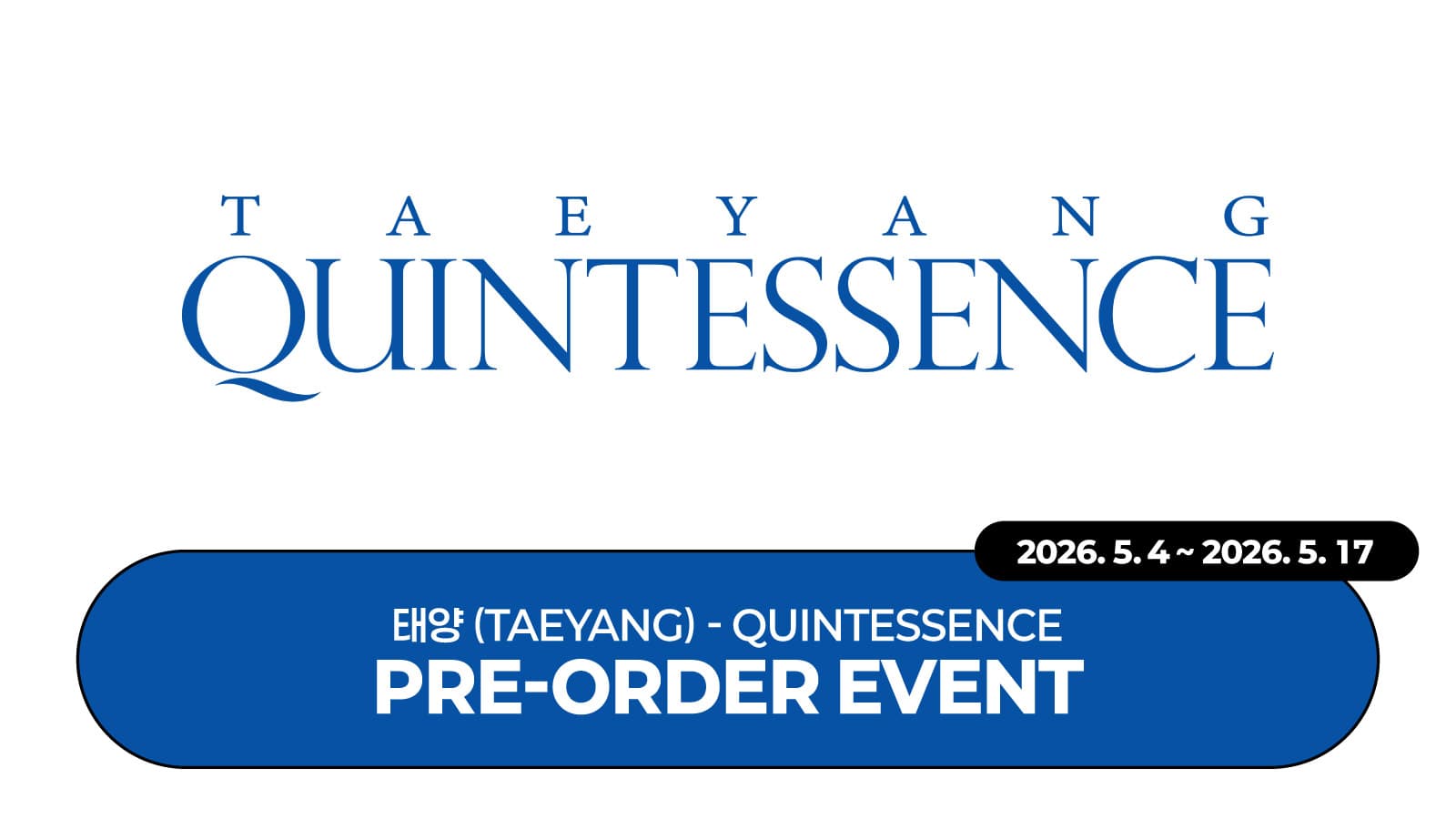 [PRE-ORDER EVENT] 태양(TAEYANG) QUINTESSENCE PRE-ORDER EVENT