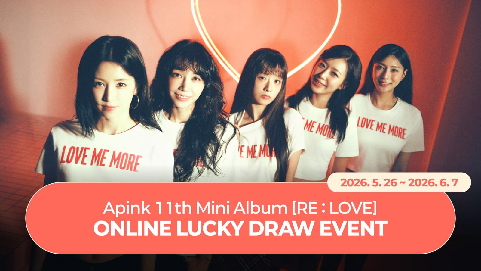 [LUCKY DRAW EVENT] 에이핑크 (Apink) 11th Mini Album [RE : LOVE] 럭키드로우 이벤트