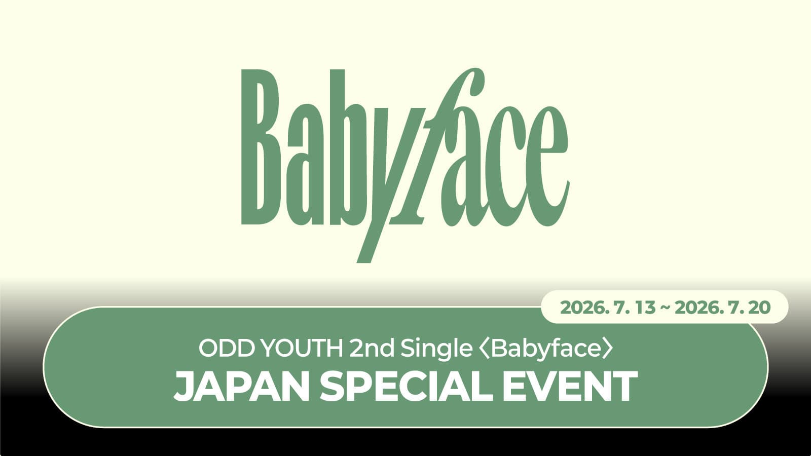 [260726] 오드유스 (ODD YOUTH) 2nd Single [Babyface] JAPAN SPECIAL EVENT