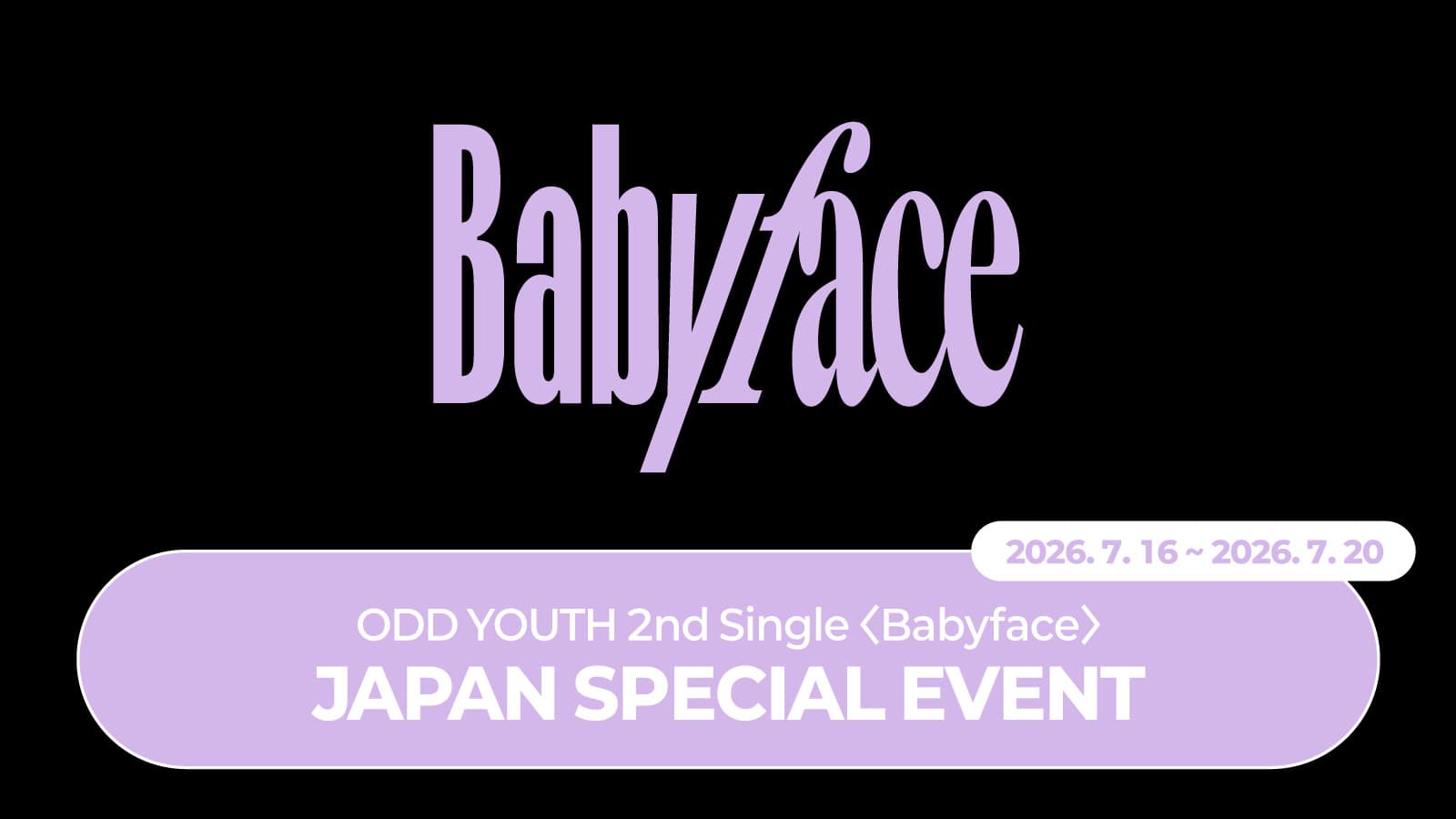 [1:1 PHOTOCARD SIGN EVENT] 오드유스 (ODD YOUTH) 2nd Single [Babyface] JAPAN SPECIAL EVENT