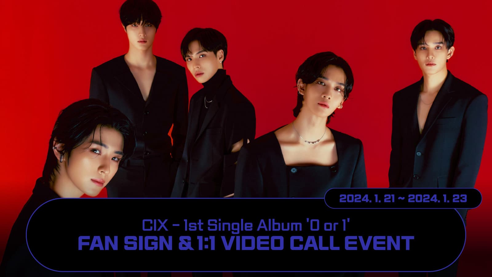 [240201] CIX (씨아이엑스) 1st Single Album [0 or 1] 사인회 이벤트