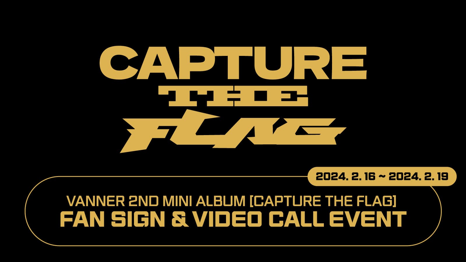 [240301] VANNER(배너) 2nd Mini Album [CAPTURE THE FLAG] 사인회 이벤트