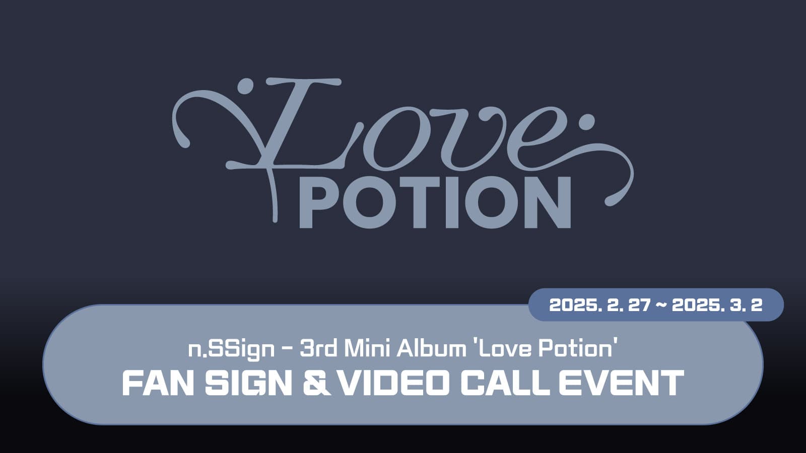 [250308] n.SSign (엔싸인) 3rd Mini Album [Love Potion] 사인회 이벤트