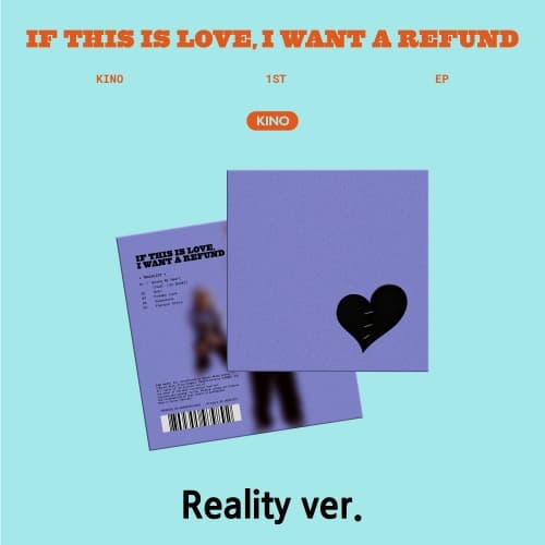 키노 (KINO) - If this is love, I want a refund (Reality ver.)