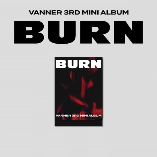 VANNER(배너) - 3RD MINI ALBUM [BURN] (PLVE Ver.)
