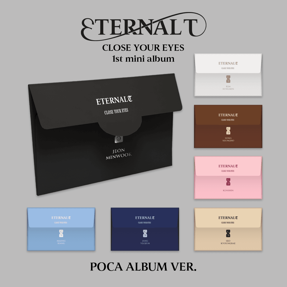 [세트/앨범7종] CLOSE YOUR EYES - The 1st Mini Album [ETERNALT] (POCA ALBUM)