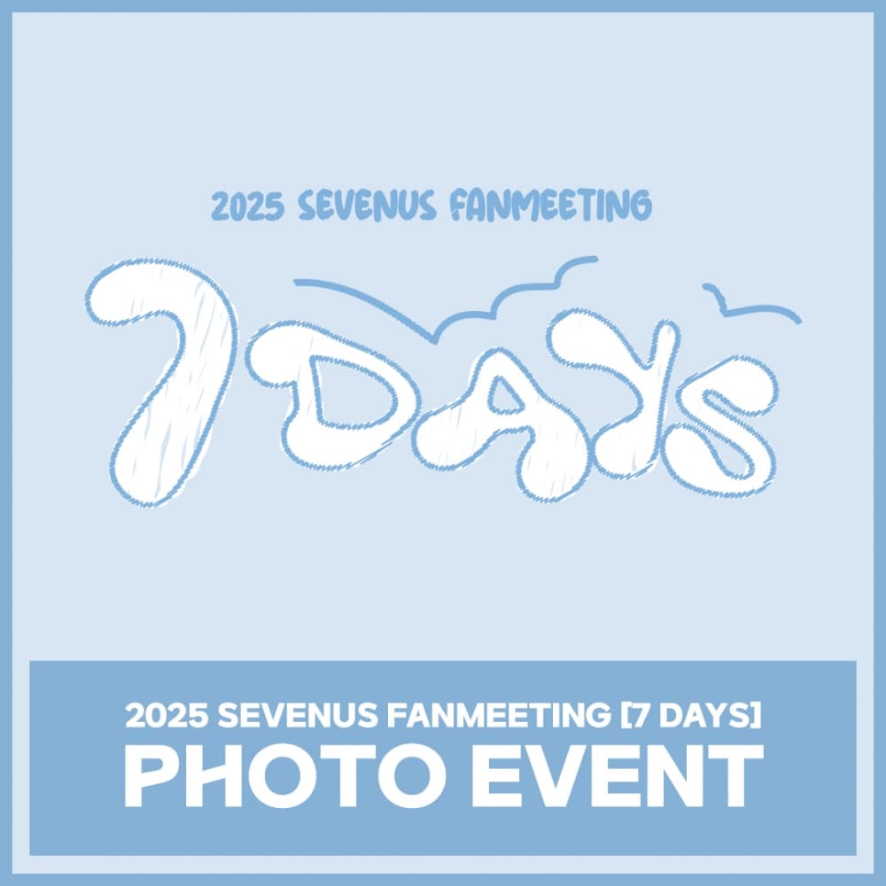 2025 SEVENUS FANMEETING [7 DAYS] PHOTO EVENT