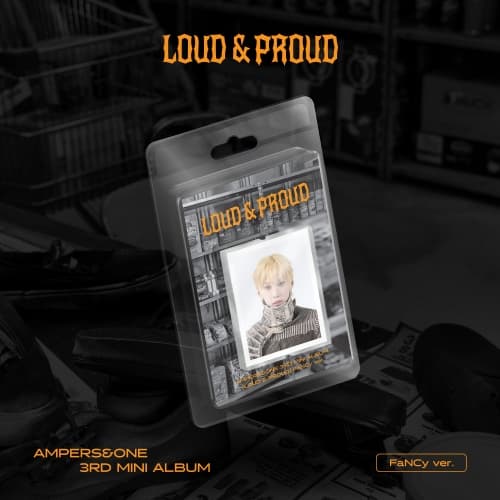 앰퍼샌드원 (AMPERS&ONE) - 3rd Mini Album [LOUD & PROUD] (FaNCy ver. / LIMITED EDITION)