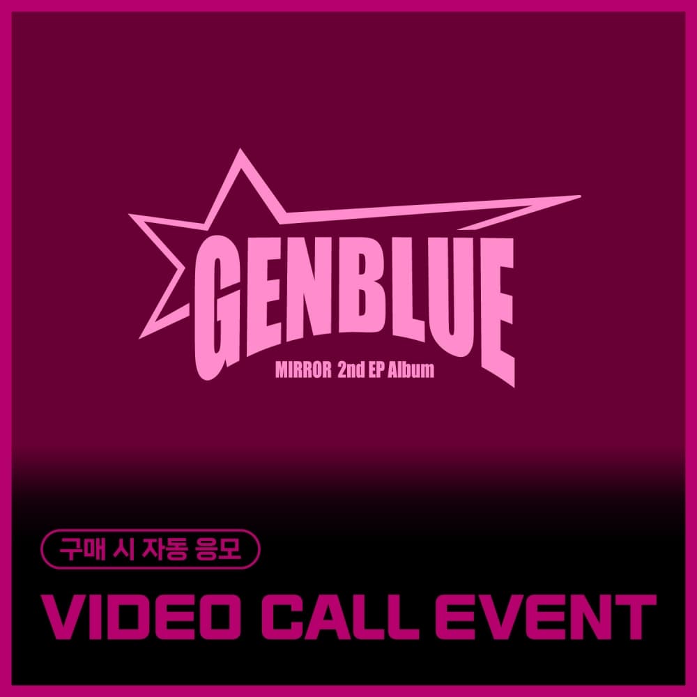 [9/28 VIDEO CALL EVENT] GENBLUE - 2nd Mini Album [MIRROR]