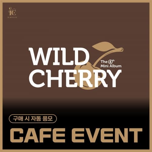 [9/26 CAFE EVENT] ICHILLIN' - 4TH MINI ALBUM [WILD CHERRY]