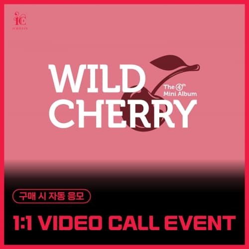 [10/18 1:1 VIDEO CALL EVENT] ICHILLIN'  - 4TH MINI ALBUM [WILD CHERRY]