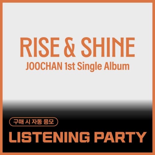 [10/26 LISTENING PARTY] 周灿 (Joochan) - 1st Single Album [Rise & Shine] (Ever Ver.)