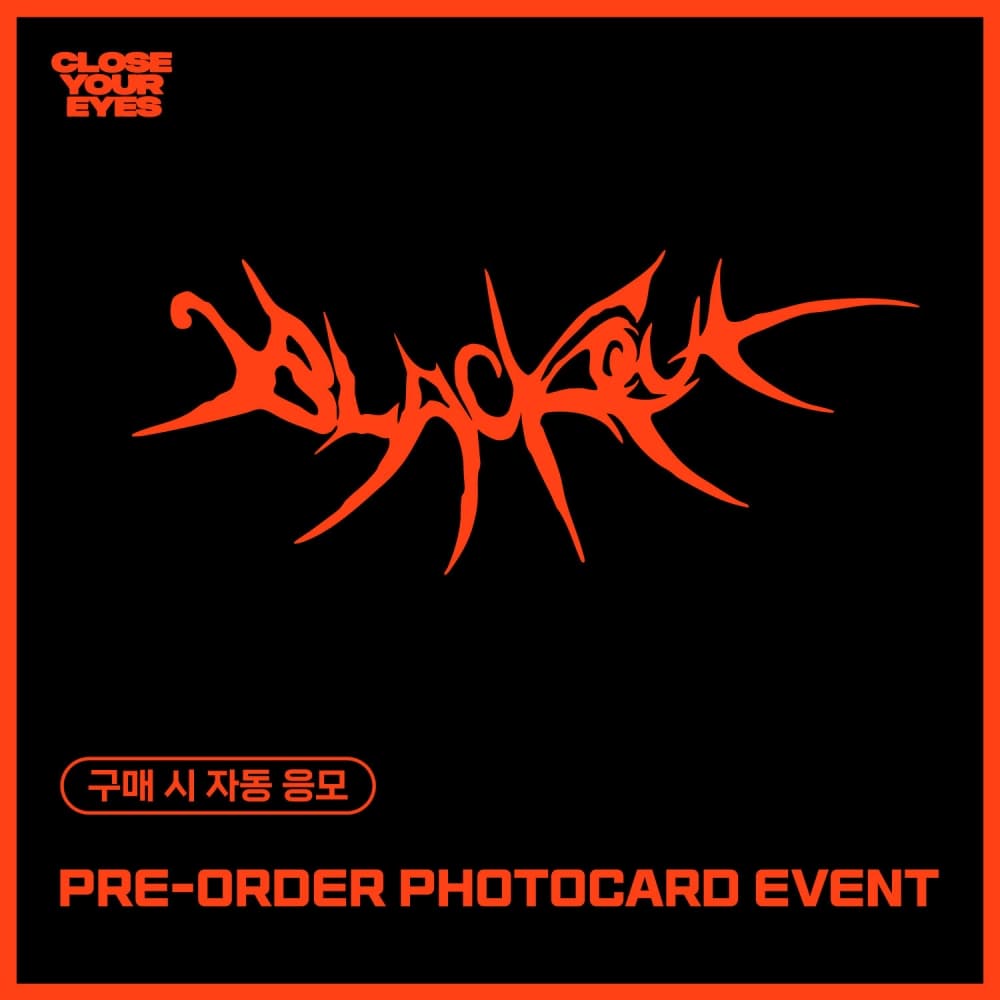 [PRE-ORDER EVENT] CLOSE YOUR EYES - blackout / 3辑 Mini Album (blackout ver.)