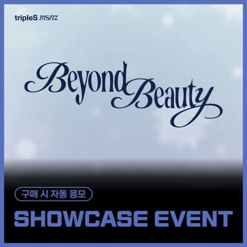 [SHOW CASE EVENT] tripleS (트리플에스) - 미니 msnz [Beyond Beauty] (Objekt Music Album)