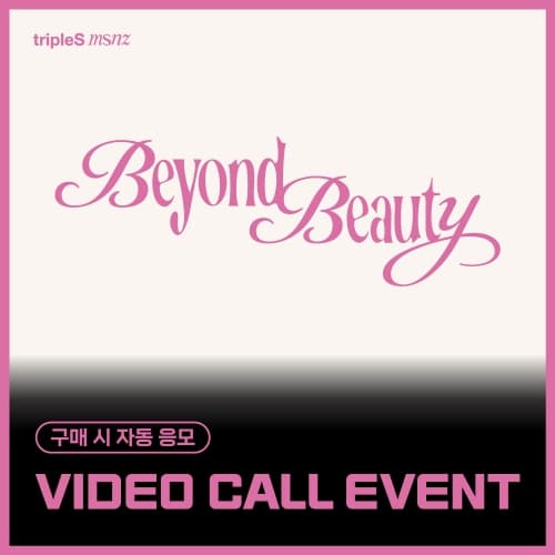[12/7 VIDEO CALL EVENT] tripleS  - MINI msnz [Beyond Beauty] (Objekt Music Album)