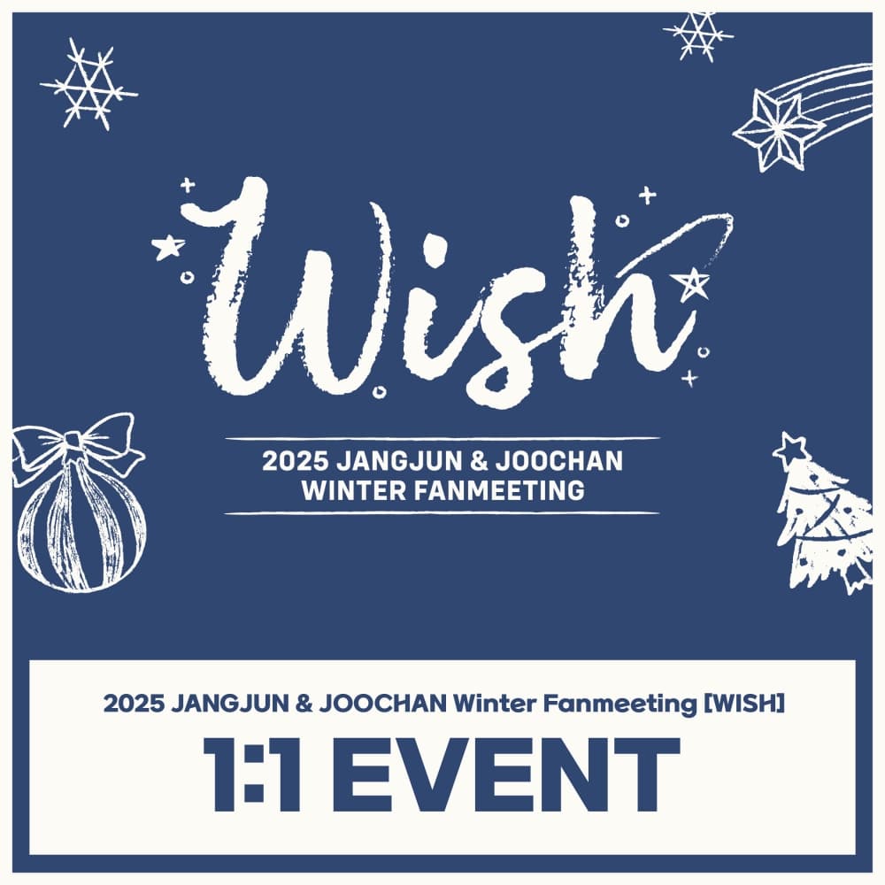 2025 JANGJUN & JOOCHAN Winter Fanmeeting [WISH] 1:1 EVENT