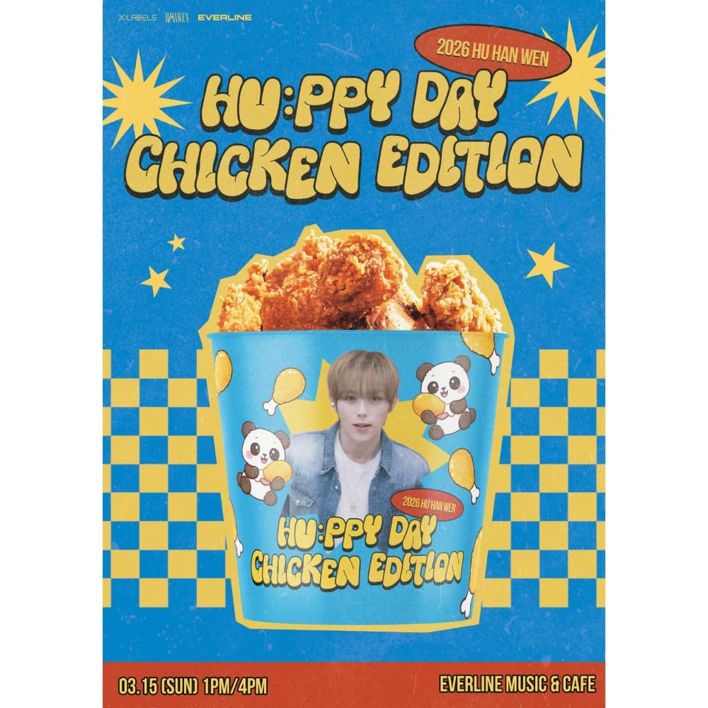 2026 HU HAN WEN [HU:ppy Day : Chicken Edition]