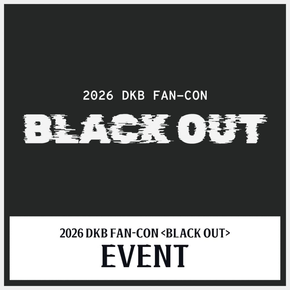 2026 DKB FAN-CON [BLACK OUT] EVENT