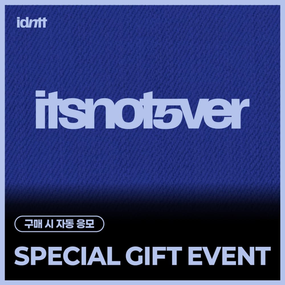 [SPECIAL GIFT EVENT] idntt - [itsnotover] (Objekt Music Album)