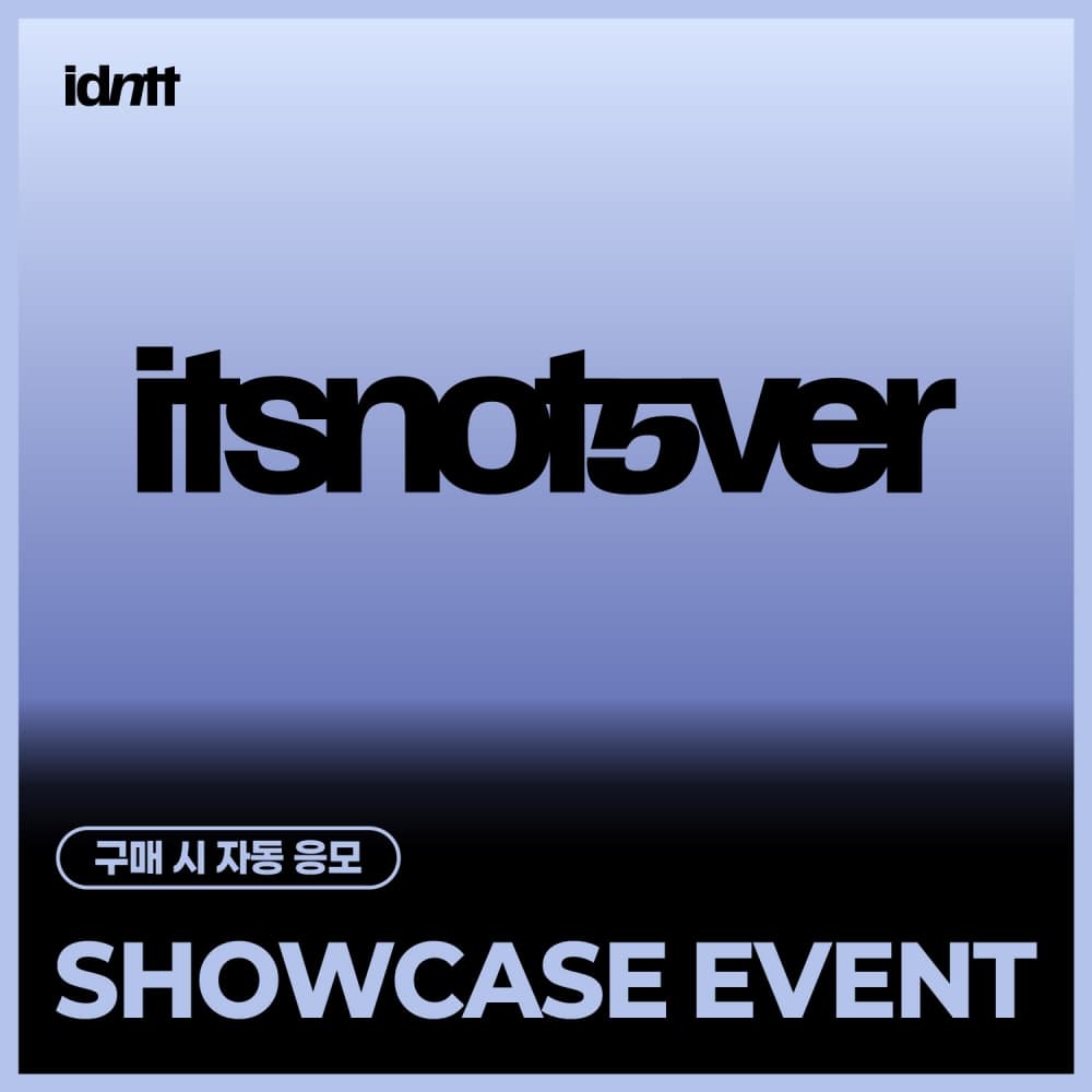 [SHOWCASE EVENT] idntt  - [itsnotover] (Objekt Music Album)