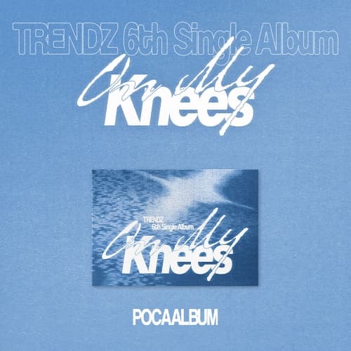TRENDZ (트렌드지) - 6th Single Album [On My Knees] POCAALBUM