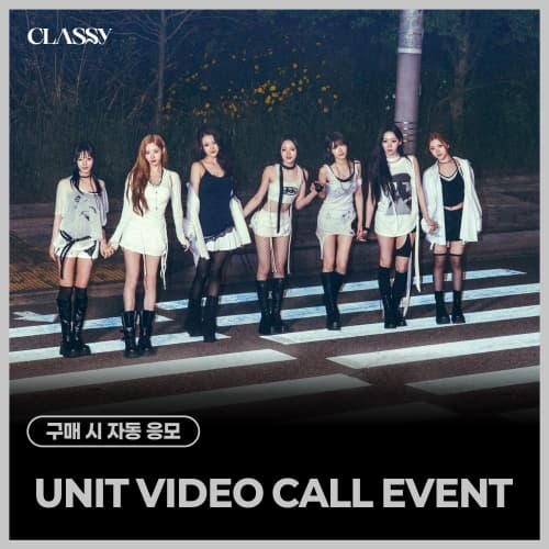 [7/11 UNIT VIDEO CALL EVENT] CLASSy - RE:BOOT [눈물 이후] (随机)