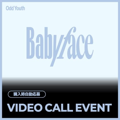 [7/25 VIDEO CALL EVENT] ODD YOUTH - 2nd Single [Babyface] (POCAALBUM Ver.) JAPAN SPECIAL EVENT