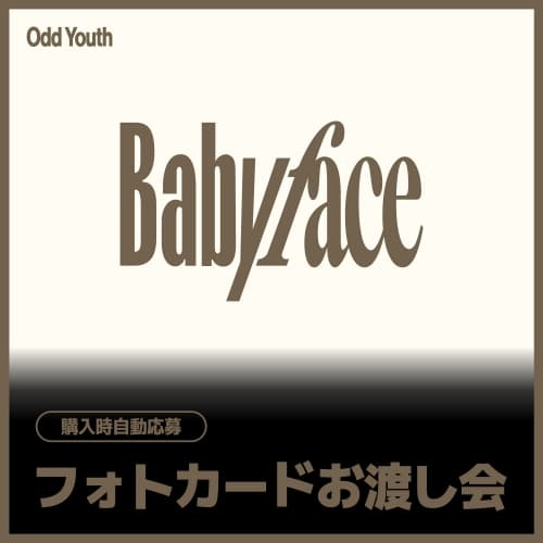[7/25 PHOTOCARD GIVEAWAY EVENT] 오드유스 (ODD YOUTH) - 2nd Single [Babyface] JAPAN SPECIAL EVENT