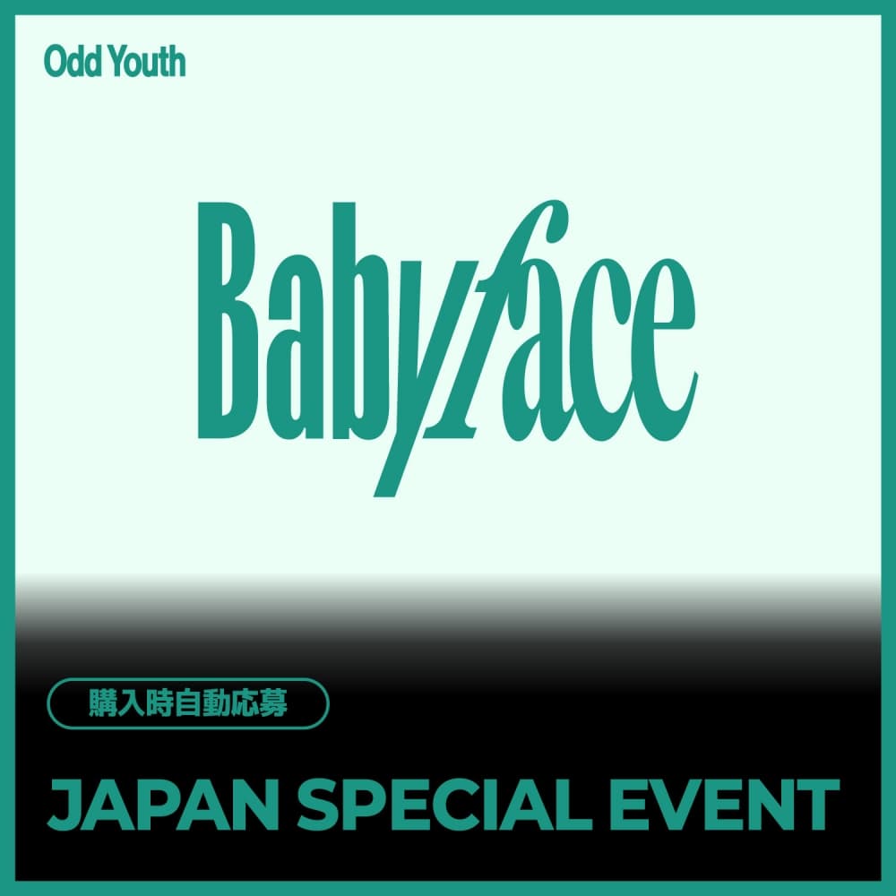 [7/24 JAPAN SPECIAL EVENT] 오드유스 (ODD YOUTH) - 2nd Single [Babyface] JAPAN SPECIAL EVENT