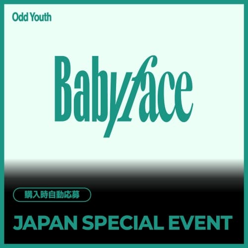 [7/24 JAPAN SPECIAL EVENT] 오드유스 (ODD YOUTH) - 2nd Single [Babyface] JAPAN SPECIAL EVENT