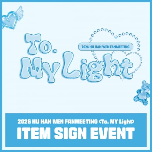 2026 HU HAN WEN FANMEETING [To. MY Light] ITEM SIGN EVENT