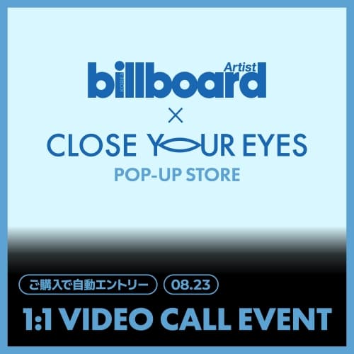 [8/23 1:1 VIDEO CALL EVENT(JAPAN)] 클로즈 유어 아이즈_[billboard Korea Artist Magazine x CLOSE YOUR EYES] MD (SET)