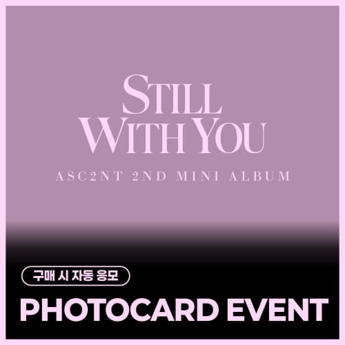 [PHOTOCARD EVENT] ASC2NT (어센트) - 2ND MINI ALBUM [Still with you]