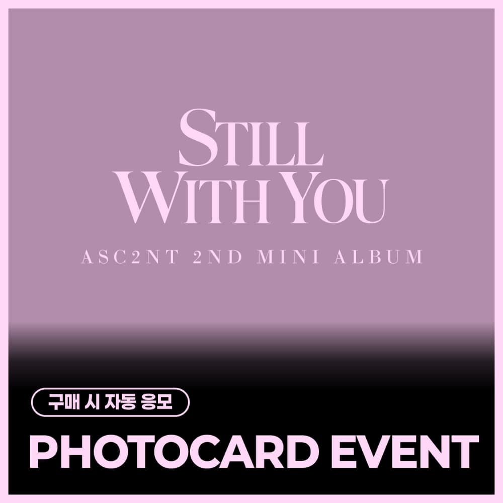 [PHOTOCARD EVENT] ASC2NT - 2ND MINI ALBUM [Still with you]