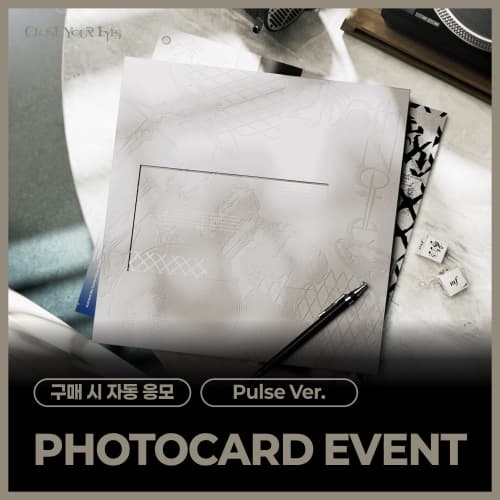 [PHOTOCARD EVENT] CLOSE YOUR EYES The 4th Mini Album ’256th Note’ (Pulse Ver.)